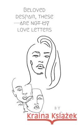 Beloved Despair, these are not my Love Letters'. Jossie Ortiz 9798478679002 Independently Published - książka