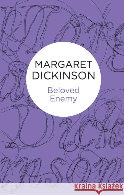 Beloved Enemy Margaret Dickinson 9781447290155 Pan Macmillan - książka