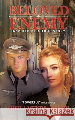 Beloved Enemy: Inspired by a True Story Sheila Munds-Belbin 9781916346406 Sheila Doreen Belbin - książka