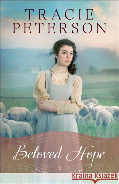 Beloved Hope Tracie Peterson 9780764213281 Bethany House Publishers - książka