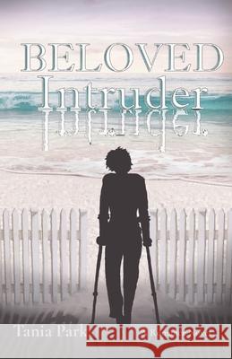 Beloved Intruder: A Romance Novel Tania Park 9780648556565 Tania Park Publishing - książka