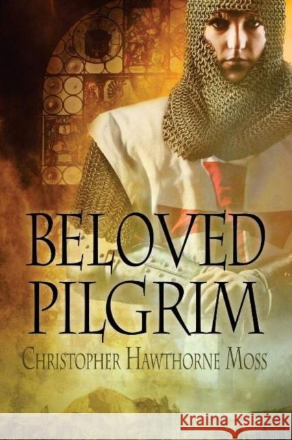 Beloved Pilgrim Christopher Hawthorne Moss   9781627985383 Harmony Ink Press - książka