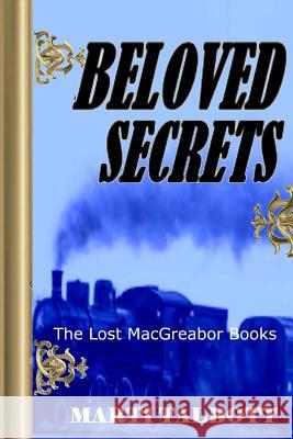 Beloved Secrets. Book 3: The Lost MacGreagor Books Marti Talbott 9781522873914 Createspace Independent Publishing Platform - książka