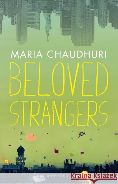 Beloved Strangers: A Memoir Maria Chaudhuri 9781408844601 Bloomsbury Publishing PLC - książka