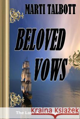 Beloved Vows, Book 4 (The Lost MacGreagor Books) Marti Talbott 9781539919797 Createspace Independent Publishing Platform - książka