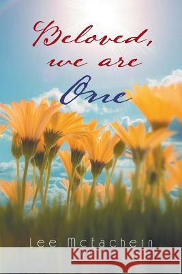 Beloved, We Are One McEachern, Lee 9781481755412 Authorhouse - książka