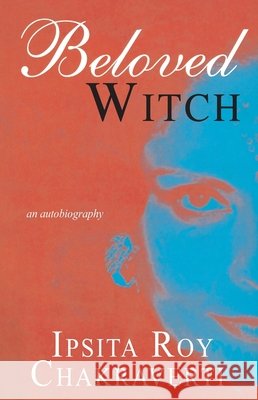 Beloved Witch Ipsita Roy Chakravarty   9788172239879 HarperCollins India - książka