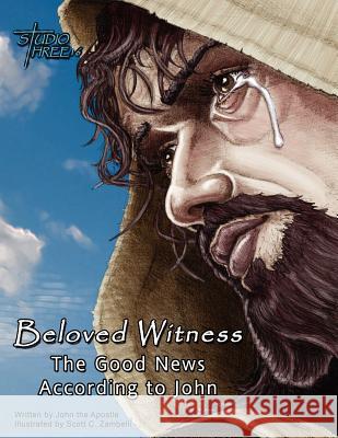 Beloved Witness: The Good News According to John Scott C. Zambelli 9781470097066 Createspace - książka