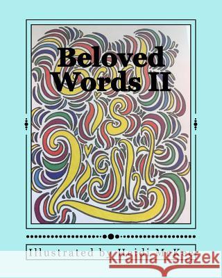 Beloved Words 2: Scripture Coloring and Devotions Heidi McKee 9781540443441 Createspace Independent Publishing Platform - książka