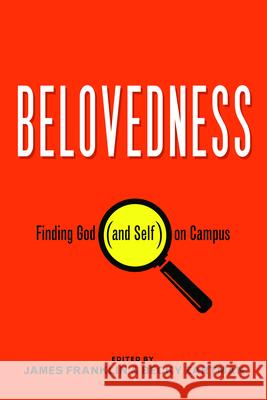 Belovedness: Finding God (and Self) on Campus James Franklin Becky Zartman Ben Adams 9781640652835 Church Publishing - książka