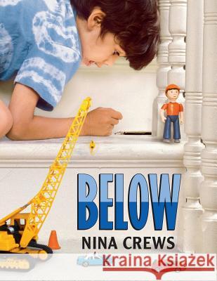 Below Nina Crews Nina Crews 9780692434475 Antoine Company - książka