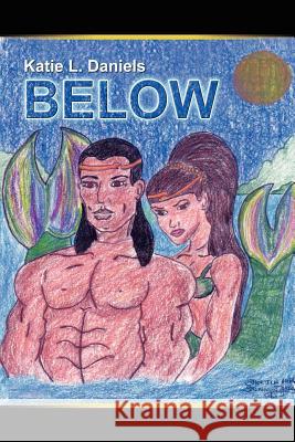 Below Katie L. Daniels 9781403398376 Authorhouse - książka
