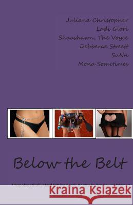 Below the Belt; Erotic Poetry by Try-Sexual Women Carla Christopher Glori Morris Shaashawn Dial 9781495979781 Createspace - książka