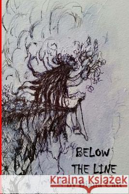 Below the Line Diana Catt 9781515029878 Createspace - książka
