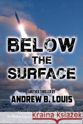 Below the Surface Andrew B Louis 9781954396203 Barringer Publishing/Schlesinger Advertising - książka