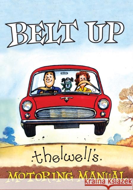 Belt Up: Thelwell's Motoring Manual Norman Thelwell 9781846894244 Quiller Publishing Ltd - książka