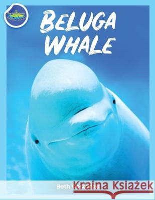 Beluga Whale Activity Workbook For Kids! Costanzo, Beth 9781087957081 Adventures of Scuba Jack - książka