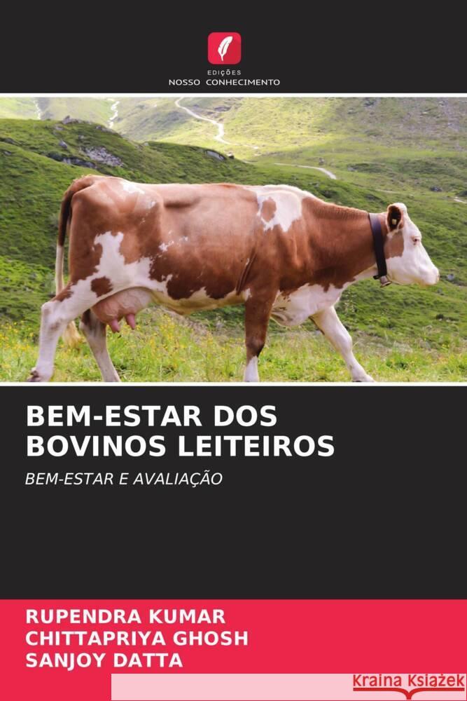 Bem-Estar DOS Bovinos Leiteiros Rupendra Kumar Chittapriya Ghosh Sanjoy Datta 9786207136834 Edicoes Nosso Conhecimento - książka