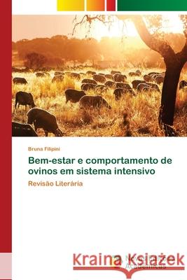 Bem-estar e comportamento de ovinos em sistema intensivo Filipini, Bruna 9786202030342 Novas Edicioes Academicas - książka
