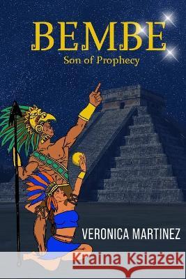 Bembe: Son of Phrophecy Martinez, Veronica 9798433538849 Independently published - książka