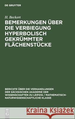 Bemerkungen Über Die Verbiegung Hyperbolisch Gekrümmter Flächenstücke H Beckert 9783112584453 De Gruyter - książka