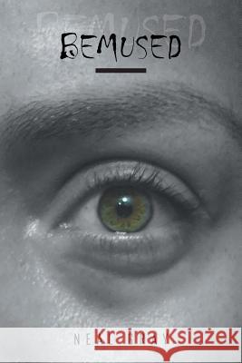 Bemused Neal Gray 9781490777580 Trafford Publishing - książka