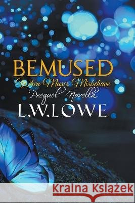 Bemused L W Lowe   9798215849149 L. W. Lowe - książka