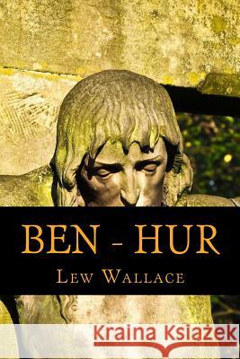 Ben - Hur: A Tale O the Christ Lew Wallace 9781540627179 Createspace Independent Publishing Platform - książka