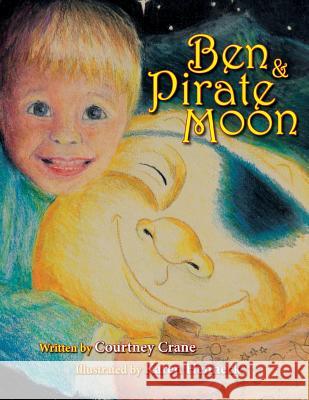 Ben & Pirate Moon Courtney Crane Henneck Karen Penman Michael 9780996586139 Pirate Moon Press - książka