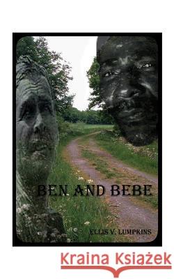 Ben and BeBe Ellis V. Lumpkins 9781585000432 Authorhouse - książka