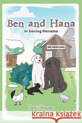 Ben and Hana: In Saving Noname Tami Johnson 9781646702251 Covenant Books - książka