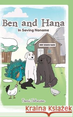 Ben and Hana: In Saving Noname Tami Johnson 9781646702268 Covenant Books - książka