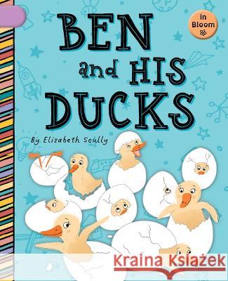 Ben and His Ducks Elizabeth Scully Sam Loman 9781668927052 Cherry Blossom Press - książka