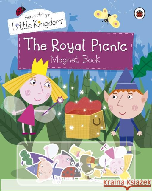 Ben and Holly's Little Kingdom: The Royal Picnic Magnet Book Ben and Holly's Little Kingdom 9781409305330 Penguin Random House Children's UK - książka