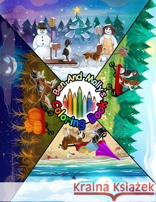 Ben And Molly's Seasonal Coloring Book Robert William Palmer, III 9798218528348 Robert W Palmer III - książka