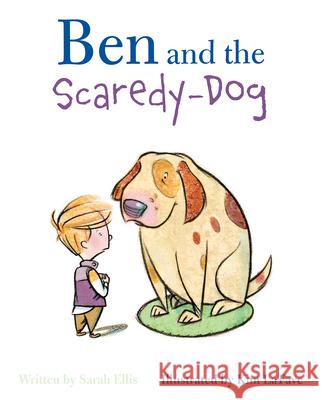 Ben and the Scaredy-Dog Sarah Ellis Kim L 9781772780444 Pajama Press - książka