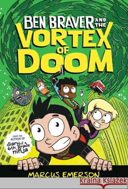 Ben Braver and the Vortex of Doom Marcus Emerson Marcus Emerson 9781250763235 Square Fish - książka