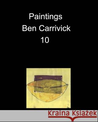 Ben Carrivick paintings 10 Benjamin Carrivick 9781034807766 Blurb - książka
