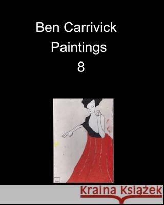 Ben Carrivick Paintings 8 Benjamin Carrivick 9781034799153 Blurb - książka