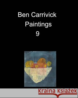 Ben Carrivick Paintings 9 Benjamin Carrivick 9781034807254 Blurb - książka