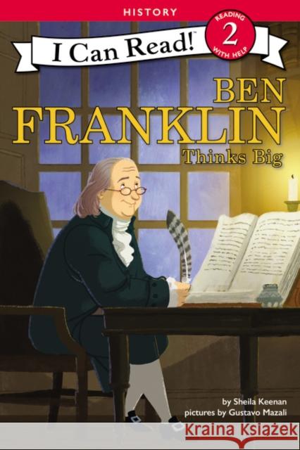 Ben Franklin Thinks Big Sheila Keenan Gustavo Mazali 9780062432636 HarperCollins - książka