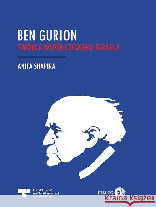 Ben Gurion Shapira Anita 9788380027459 Dialog - książka
