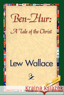 Ben-Hur: A Tale of the Christ Wallace, Lewis 9781421841946 1st World Library - książka