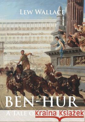 Ben-Hur: A Tale of the Christ Lew Wallace 9781434104076 Waking Lion Press - książka