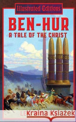 Ben-Hur: A Tale of the Christ Lew Wallace 9781515453239 Illustrated Books - książka