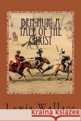 Ben-Hur: A Tale of the Christ Lewis Wallace 9781542782548 Createspace Independent Publishing Platform - książka