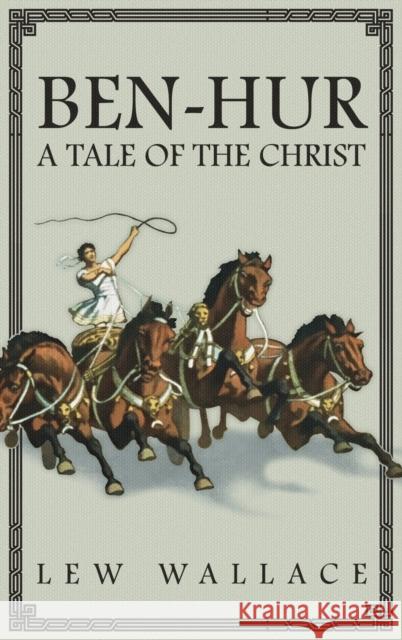 Ben-Hur: A Tale of the Christ -- The Unabridged Original 1880 Edition Lew Wallace 9781645941187 Suzeteo Enterprises - książka