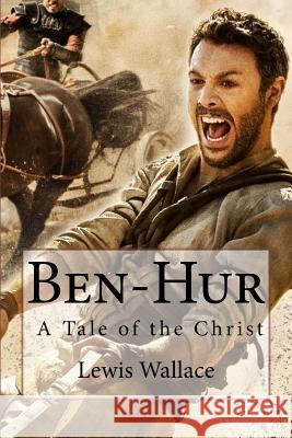 Ben-Hur A Tale of the Christ Lewis Wallace Benitez, Paula 9781541289215 Createspace Independent Publishing Platform - książka