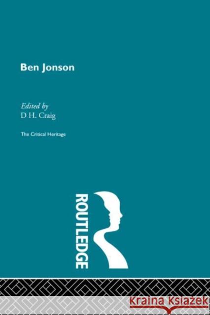 Ben Jonson : The Critical Heritage D.H. Craig D.H. Craig  9780415134170 Taylor & Francis - książka