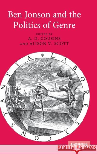 Ben Jonson and the Politics of Genre A. D. Cousins Alison V. Scott 9780521513784 Cambridge University Press - książka
